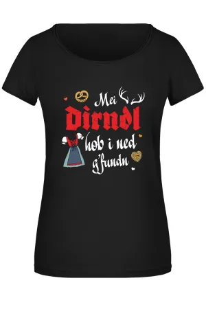 T-Shirt Damen - Mei Dirndl hob i ned g'fundn